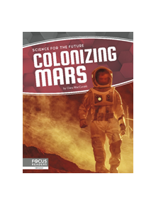 Science for the Future: Colonizing Mars - 9781641857789