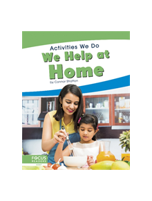 Activities We Do: We Help at Home - 9781641857987