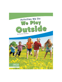 Activities We Do: We Play Outside - 9781641858021