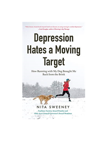 Depression Hates a Moving Target - 9781642500134