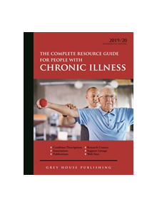 Complete Resource Guide for People with Chronic Illness, 2019/20 - 9781642650952