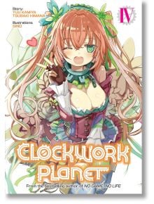 Clockwork Planet (Light Novel) Vol. 4 - Yuu Kamiya - Seven Seas - 9781642750027