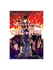 Sorcerous Stabber Orphen (Manga) Vol. 2: Heed My Call, Beast! Part 2 - 9781642750751