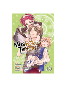 Mushoku Tensei: Jobless Reincarnation (Manga) Vol. 9 - 9781642751192