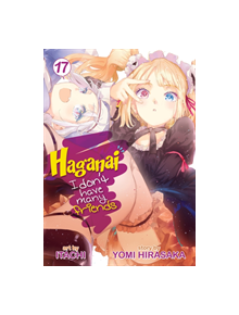 Haganai: I Don't Have Many Friends Vol. 17 - 9781642757019