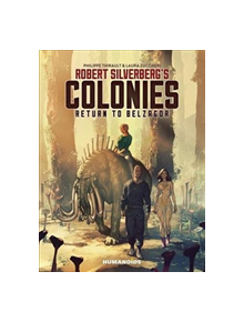 Robert Silverberg's Colonies: Return To Belzagor - 9781643377582