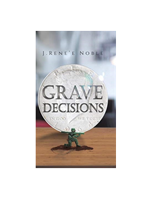 Grave Decisions - 9781643782522