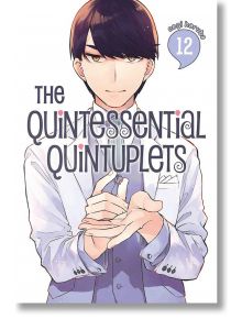 The Quintessential Quintuplets, Vol. 12 - Negi Haruba - Kodansha Comics - 5655 - 9781646510610