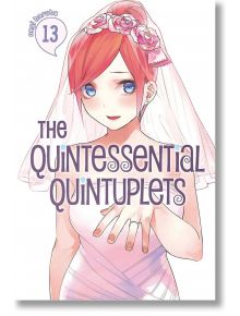 The Quintessential Quintuplets, Vol. 13 - Negi Haruba - Kodansha Comics - 9781646510627