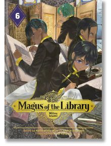 Magus of the Library, Vol. 6 - Mitsu Izumi - Kodansha Comics - 5655 - 9781646514052