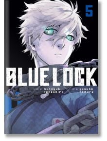 Blue Lock, Vol. 5 - Muneyuki Kaneshiro - Kodansha Comics - 9781646516629