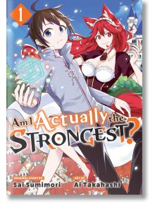 Am I Actually The Strongest?, Vol. 1 - Sai Sumimori - Kodansha Comics - 5655 - 9781646517701