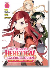 The Most Heretical Last Boss Queen: From Villainess to Savior, Vol. 1 (Manga)