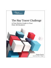 The Ray Tracer Challenge - 12532 - 9781680502718