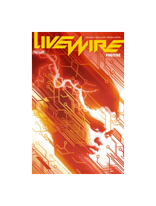 Livewire Volume 1: Fugitive - 9781682153017