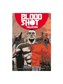 Bloodshot Salvation Deluxe Edition - 9781682153345