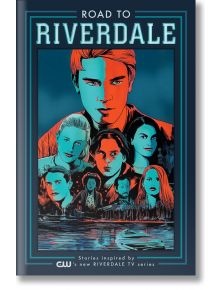 Road To Riverdale - Chip Zdarsky - Archie Comics - 5655 - 9781682559727