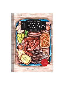 Little Local Texas Cookbook - 9781682684191