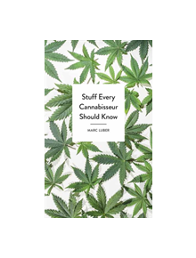 Stuff Every Cannabisseur Should Know - 9781683691341