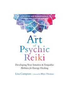 The Art of Psychic Reiki - 9781684031214