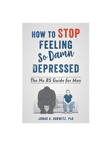 Stop Feeling So Damn Depressed - 9781684032112