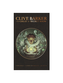 Clive Barker's Great And Secret Show Deluxe Edition - 9781684054893