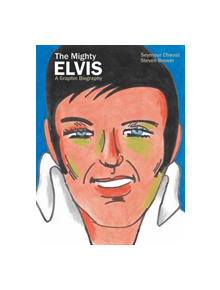 The Mighty Elvis A Graphic Biography - 9781684055609