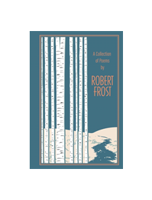 A Collection of Poems by Robert Frost - 9781684126606