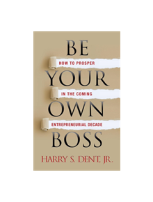 Be Your Own Boss - 9781722502003