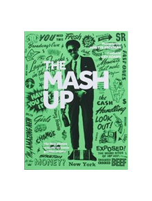 The Mash Up: Hip-Hop Photos Remixed by Iconic Graffiti Artists - 9781732056183