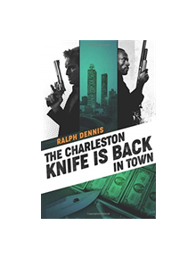 The Charleston Knife is Back in Town - 9781732065673