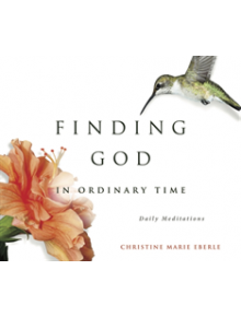 Finding God in Ordinary Time - 9781732081536