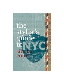 The Stylist's Guide to NYC - 9781742661087