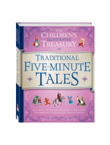 Illustrated Treasury of Traditional Five Minute Tales - 9781742819723