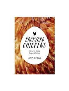 Backyard Chickens - 9781743367551