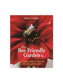 The Bee Friendly Garden - 9781743367575