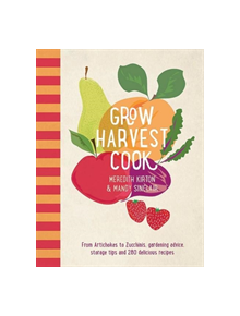 Grow Harvest Cook - 9781743794029