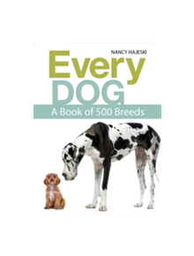 Every Dog: A Book of 450 Breeds - 9781770858251