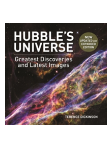 Hubble's Universe: 2nd Ed; Greatest Discoveries and Latest Images - 9781770859975