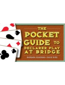 The Pocket Guide to Declarer Play at Bridge - 9781771400022