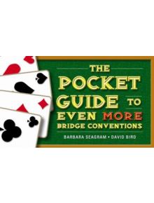 The Pocket Guide to Even More Bridge Conventions - 9781771400237