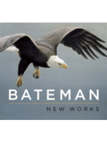 Bateman: New Works - 9781771640725