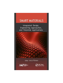 Smart Materials: Integrated Design, Engineering Approaches, and Potential Applications - 9781771886871