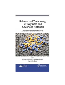 Science and Technology of Polymers and Advanced Materials - 9781771887533