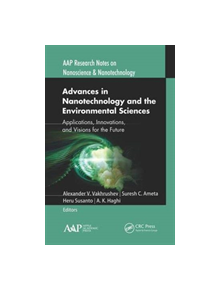 Advances in Nanotechnology and the Environmental Sciences - 9781771887540