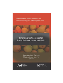 Emerging Technologies for Shelf-Life Enhancement of Fruits - 130646 - 9781771888028