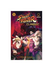 Street Fighter Classic Volume 5: Final round - 79642 - 9781772941029