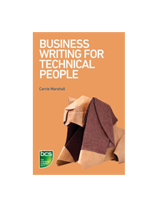 Business Writing for Technical People - 9781780174457