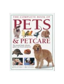 Complete Book of Pets and Petcare - 9781780190440