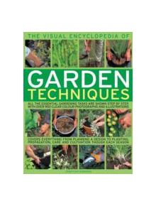 Visual Encyclopedia of Garden Techniques - 9781780190655